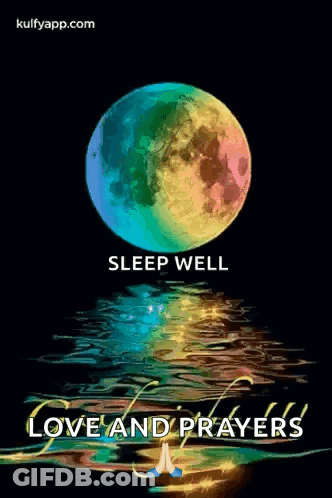 Colorful Full Moon Reflected In Water With Sleep Well Love And Prayers GIF