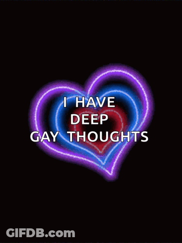 Colorful Heart Saying I Have Deep Gay Thoughts GIF