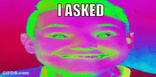 Colorful Man's Face Saying I Asked GIF