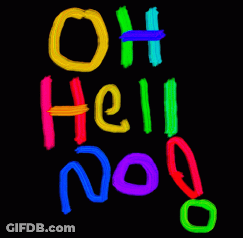 Colorful Oh Hell No On Black GIF