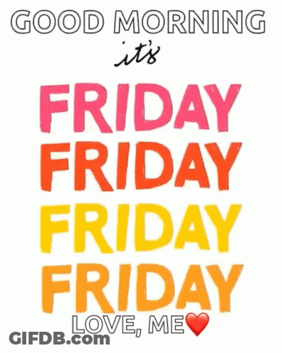 Colorful Poster Friday Friday Friday Love Me GIF