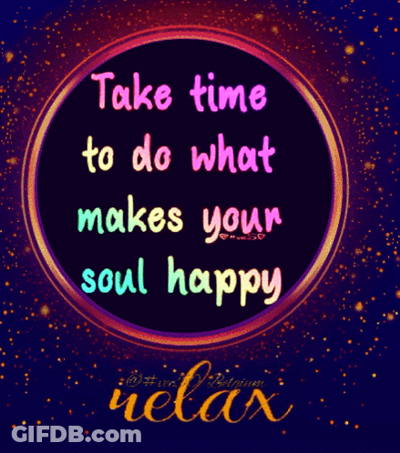 Colorful Poster Take Time Make Your Soul Happy GIF