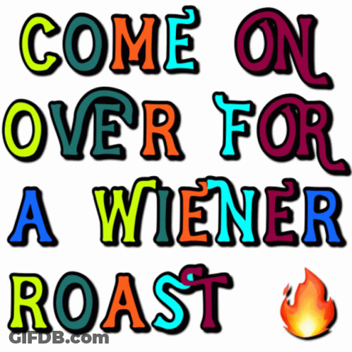 Colorful Sign Reading Come On Over For A Wiener Roast GIF
