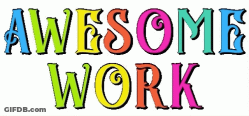 Colorful Sign Saying Awesome Work GIF