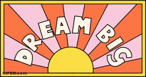 Colorful Sign Saying Dream Big GIF
