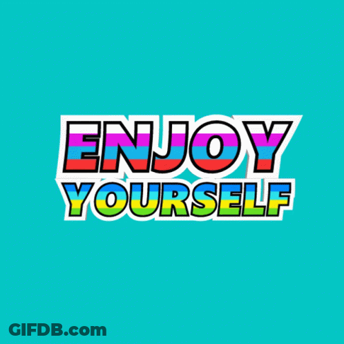Colorful Sign Saying Enjoy Yourself GIF