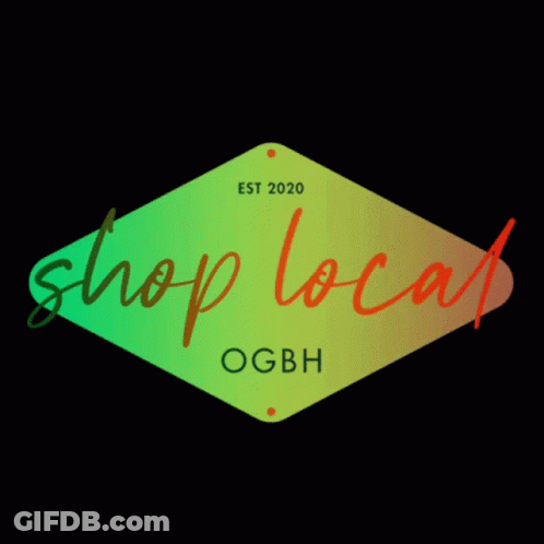 Colorful Sign Saying Shop Local OGBH GIF