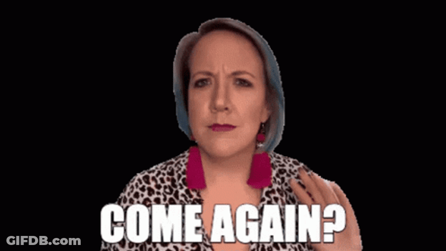 Come Again Confused Woman Asked GIF