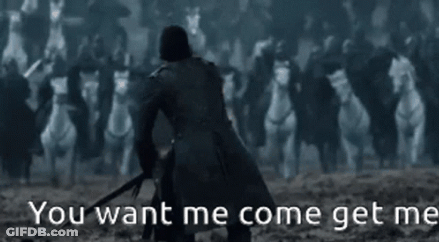 Come And Take It Jon Snow GOT GIF