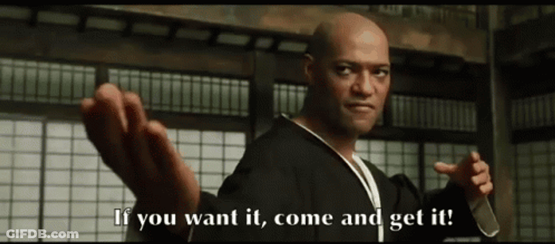 Come And Take It Morpheus Matrix GIF
