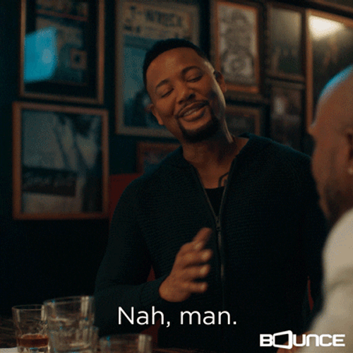 Come On Man Nah No Way GIF