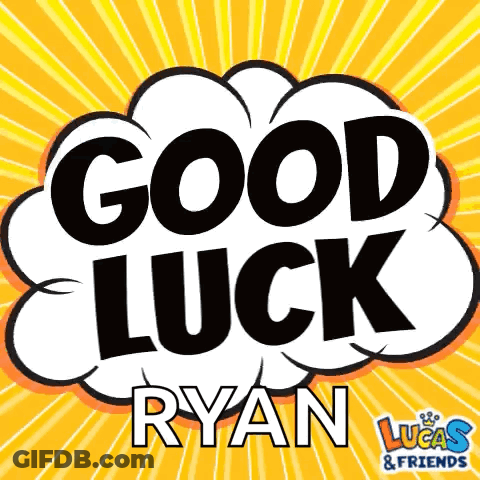 Comic Bubble Saying Good Luck Ryan GIF