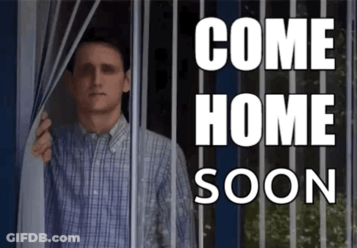 Coming Home Soon GIF