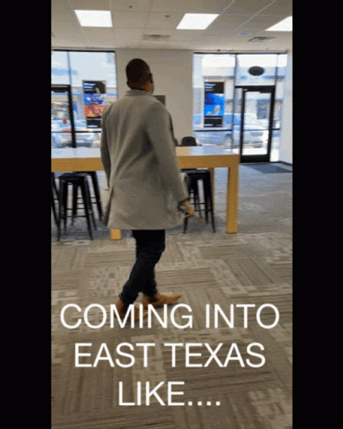Coming Into East Texas Like GIF