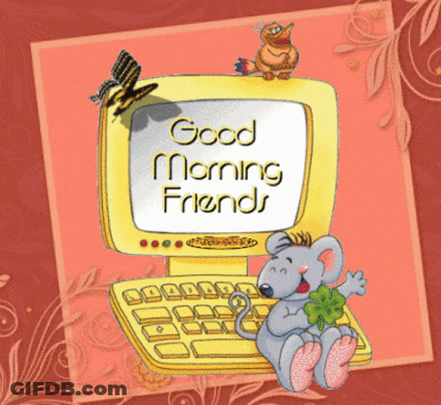 Computer Screen Saying Good Morning Friends With Mouse GIF