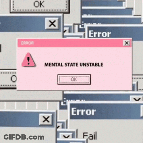 Computer Screen Saying Mental State Unstable GIF