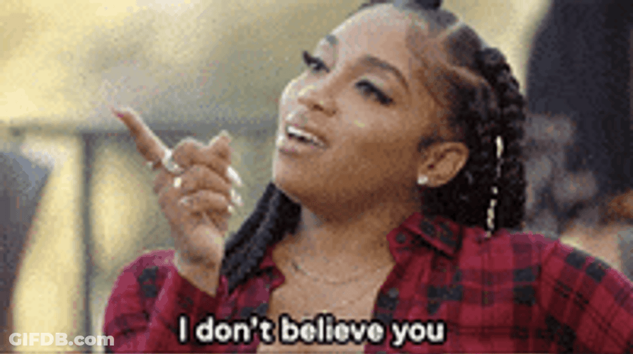 Confident Girl I Don't Believe You GIF