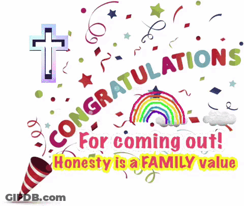Congratulations For Coming Out Honesty Is A Family Value GIF