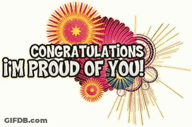 Congratulations I 'M Proud Of You ! GIF