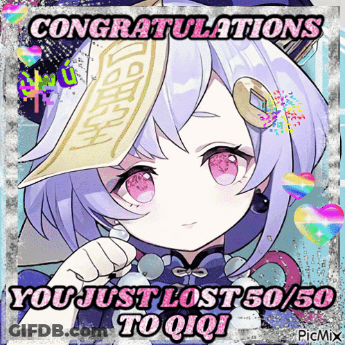 Congratulations You Just Lost 50/50 To Qiqi Is Written On A Picture Of A Girl GIF