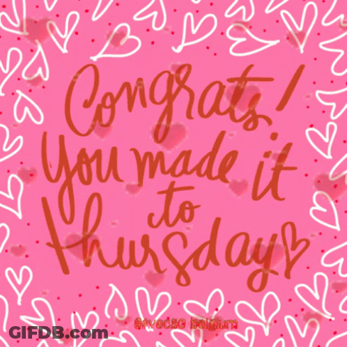 Congratulations You Made It To Thursday Pink Background Hearts GIF