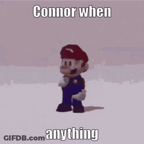 Connor When Anything Meme With Mario GIF