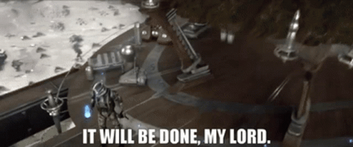 Consider It Done My Lord GIF