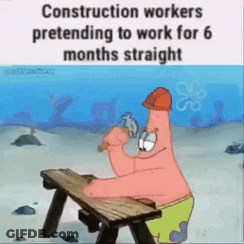 Construction Workers Pretending To Work Spongebob Meme GIF