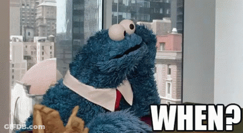 Cookie Monster With When Text GIF