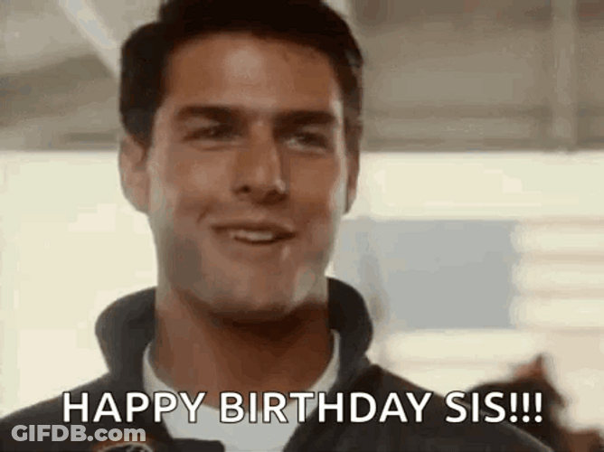 Cool Tom Cruise Happy Birthday Sis GIF