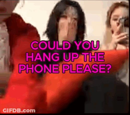 Could You Hang Up The Phone Please Written In Pink On A Red Background GIF