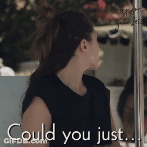 Could You Just Leave GIF