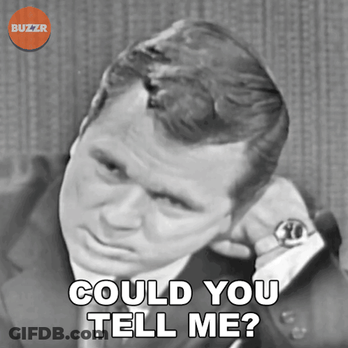 Could You Tell Me GIF