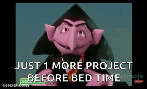 Count Von Count 1 More Project Before Bed GIF