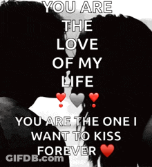 Couple Kissing You Are The Love Of My Life GIF
