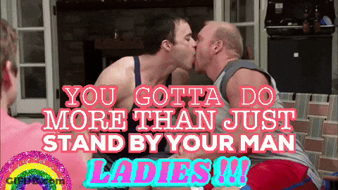 Couple Kissing You Gotta Do More Than Just Stand By Your Man Ladies GIF