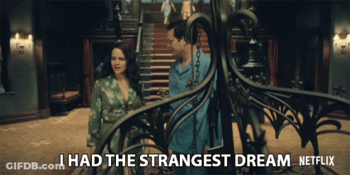 Couple Saying I Had The Strangest Dream Netflix GIF
