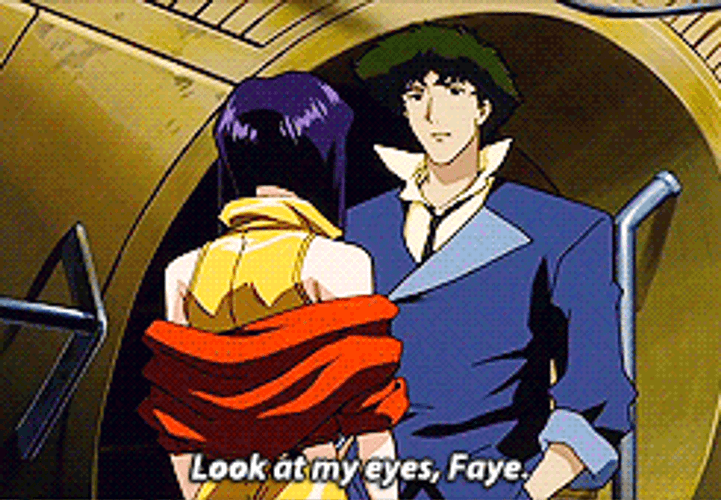 Cowboy Bebop Look At My Eyes GIF