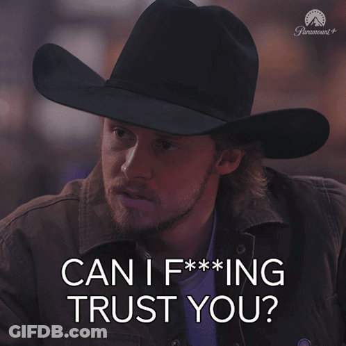 Cowboy Hat Man Saying Can I F***ing Trust You GIF