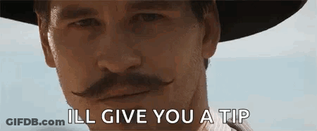 Cowboy Hat Man With Mustache Saying Ill Give You A Tip GIF