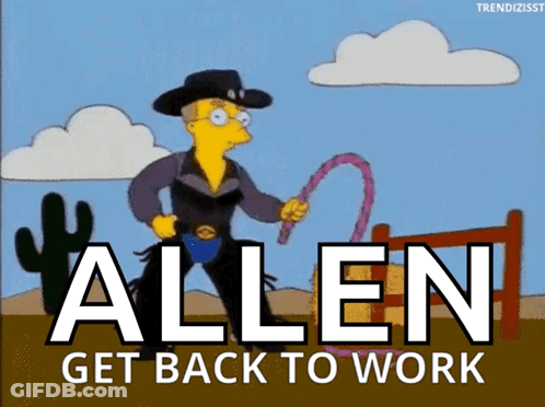 Cowboy Holding Lasso Saying Allen Get Back To Work GIF