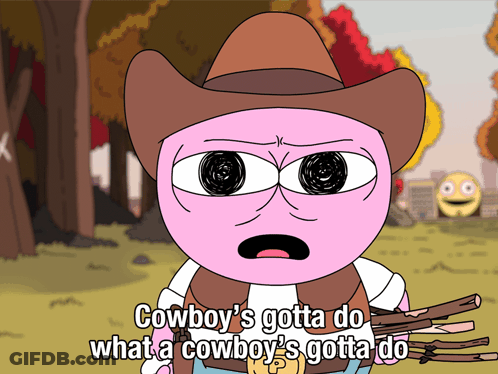 Cowboy Saying Gotta Do What Gotta Do GIF