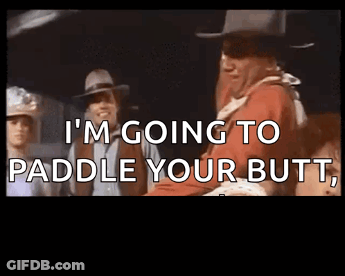 Cowboy Saying I'm Going To Paddle Your Butt GIF
