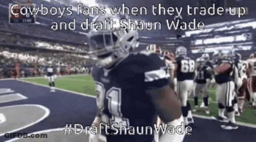 Cowboys Fans When They Trade Up And Draft Shaun Wade # Draftshaunwade GIF