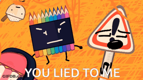 Crayon Drawing With You Lied To Me Sign GIF