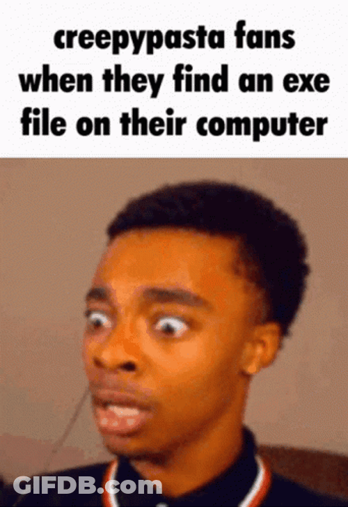 Creepypasta Fans Finding Exe GIF