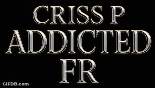 Criss P Addicted Fr On Black Background GIF