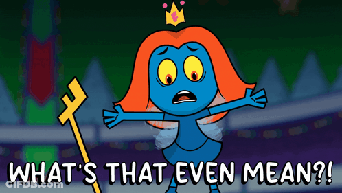 Crowned Cartoon Character What's That Even Mean GIF