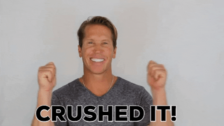 Crushing It Crushed It Yes GIF