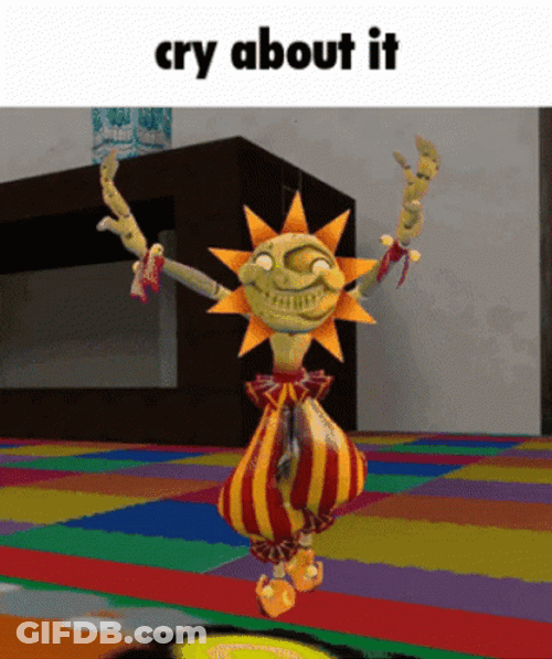 Cry About It Fnaf Meme GIF